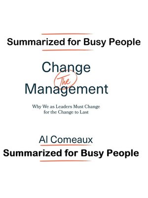 cover image of Change the Management Summarized for Busy People